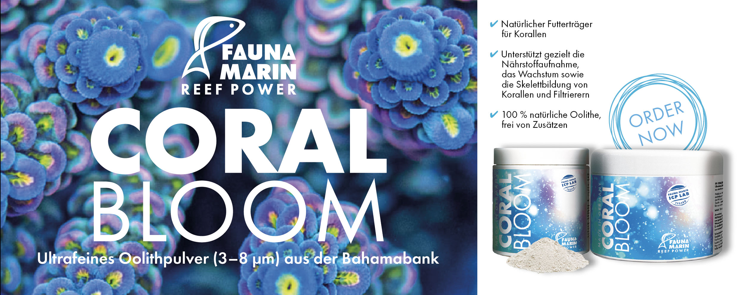 Produktgrafik „Fauna Marin Coral Bloom“, ultrafeines natürliches Oolith-Pulver zur Fütterung von Korallen, mit Korallenmotiv, Produktdosen und „order now“-Hinweis.